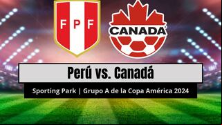 ¿En qué canales ver partido Perú vs. Canadá EN VIVO por la Copa América 2024?