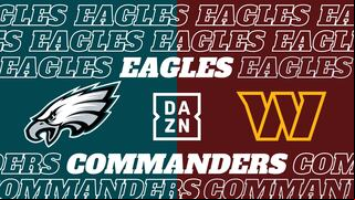 What time is Eagles vs. Commanders? Date, kick-off, and how to watch on DAZN