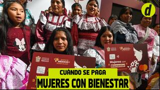 Mujeres con Bienestar 2024: esto debes saber sobre los registros y pagos