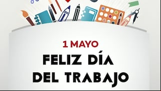 Imágenes por Día del Trabajador: frases cortas, postales y mensajes para celebrar