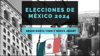 ¿Cómo votar en las Elecciones en México 2024 desde Nueva York y Nueva Jersey hoy, 2 de junio?