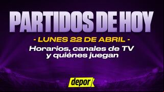 Partidos de HOY, lunes 22 de abril: quiénes juegan, horario de inicio y cómo ver gratis