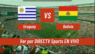 DirecTV Sports: dónde ver el partido Uruguay vs. Bolivia por TV y DGO