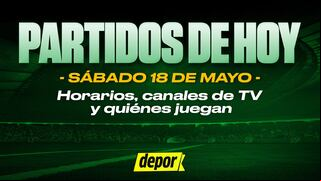 Partidos de hoy, sábado 18 de mayo de 2024: quiénes juegan, horarios y dónde ver