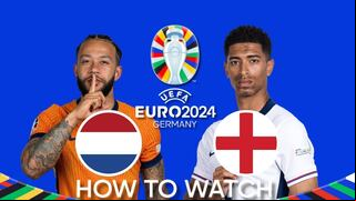 How to watch Netherlands vs England: date, start time, TV Channel and Live Streaming the Euro 2024 Semifinals