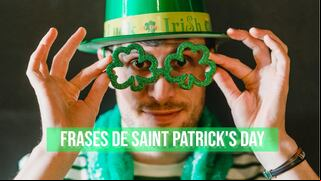 15 frases de Saint Patrick’s Day: dichos y expresiones en inglés para desear suerte