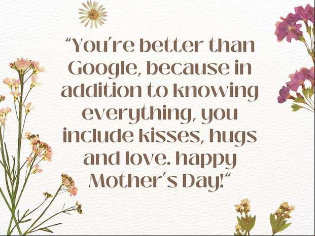 “You’re better than Google, because in addition to knowing everything, you include kisses, hugs and love. happy Mother’s Day!” | Photo by Canva / Depor Composition