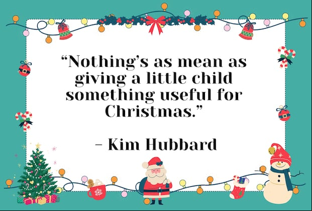 “Nothing’s as mean as giving a little child something useful for Christmas.” - Kim Hubbard | Photo by Canva / Depor Composition