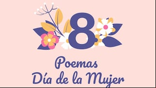 8 bellos poemas para felicitar el Día Internacional de la Mujer 2024 este 8M