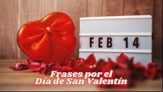 50 frases de San Valentín para WhatsApp: reflexiones, mensajes cortos e imágenes