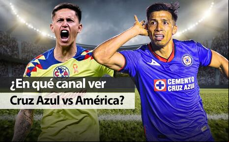 ¿Qué canal transmitió Cruz Azul - América por la final del Clausura 2024?