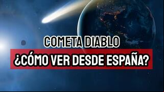 Cómo seguir al Cometa Diablo 2024 en vivo desde España hoy, 8 de abril