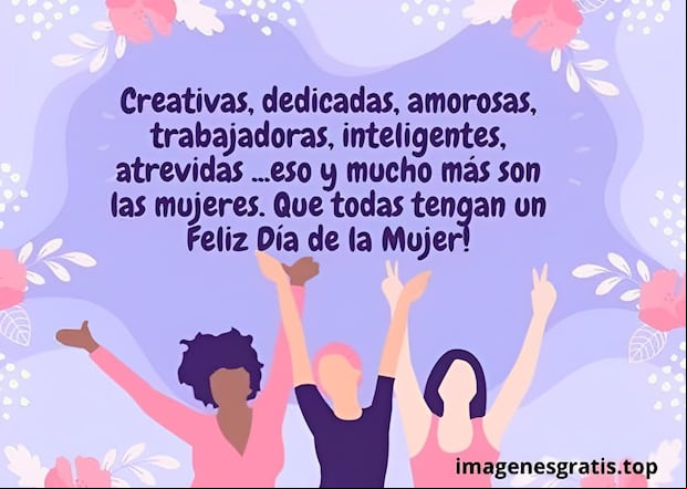 Mensajes por el Día de la Mujer: frases, imágenes y poemas para compartir el 8 de marzo (Foto: Internet).