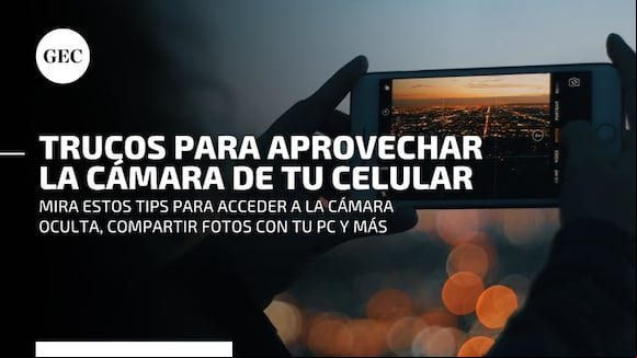 Android: Trucos para aprovechar al máximo la cámara de tu celular